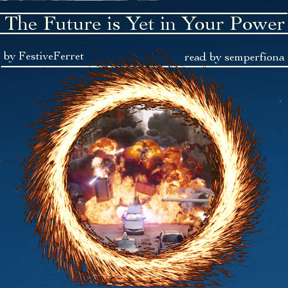The Future is Yet in Your Power