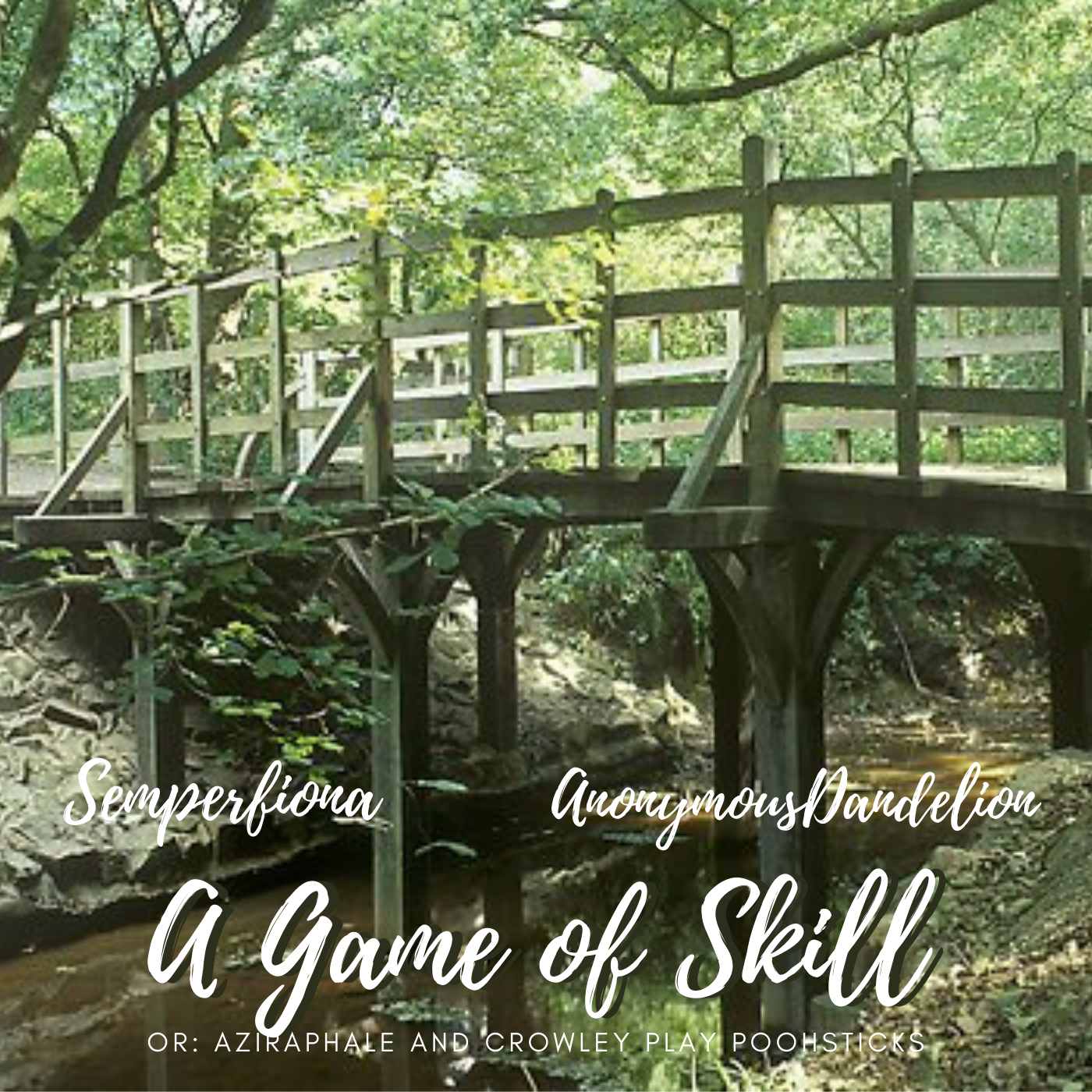 Wooden bridge in a green woods, script text reading 'A Game of Skill, semperfiona, AnonymousDandelion'